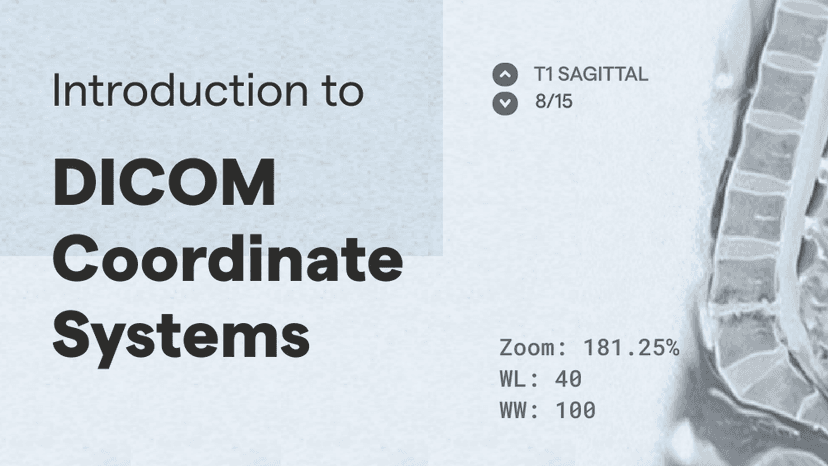 Introduction to DICOM Coordinate Systems